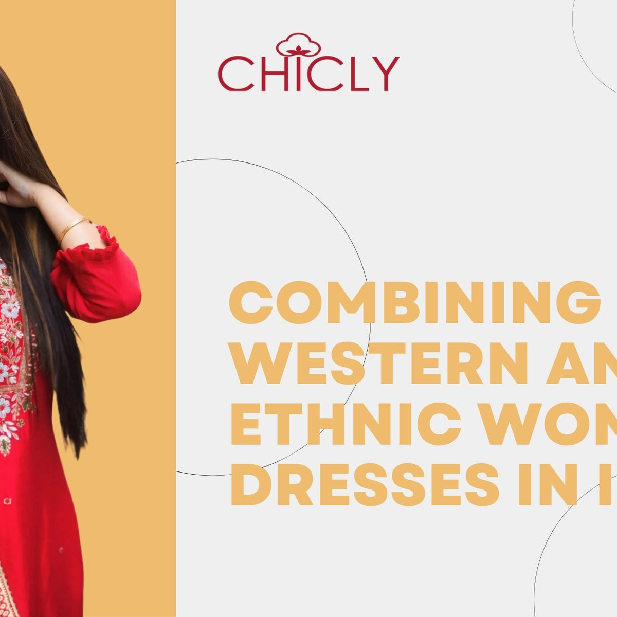 Fusion Fashion: Combining Western and Ethnic Women’s Dresses in India ...